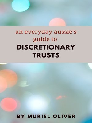 cover image of An Everyday Aussie's Guide to Discretionary Trusts